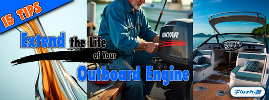 15 Tips to Extend the Life of Your Outboard Engine
