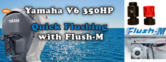 New Yamaha V6 350HP is 100% compatible with Flush-M Outboard Quick Flush system