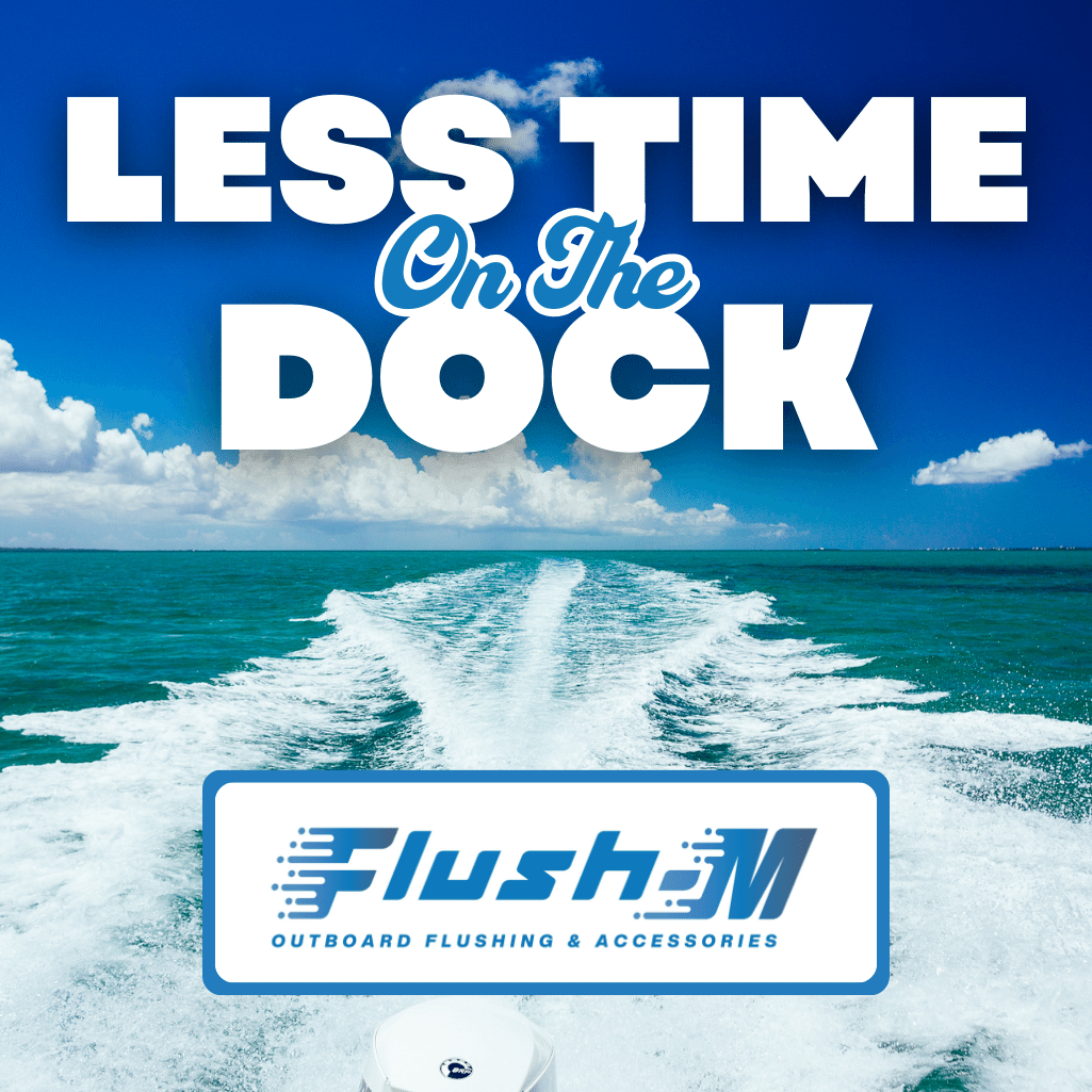 POV shot from the back of a boat, capturing waves splitting away due to the boat's engine, with the words 'Less Time On The Dock' and the Flush-M logo overlayed.